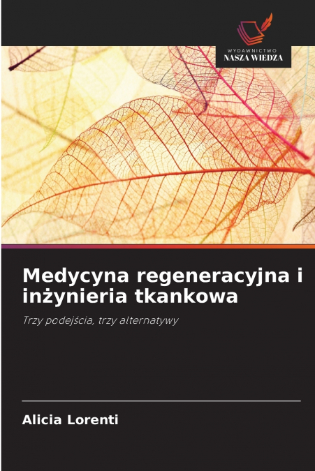 Medycyna regeneracyjna i inżynieria tkankowa