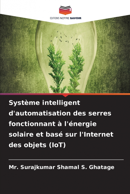 Système intelligent d’automatisation des serres fonctionnant à l’énergie solaire et basé sur l’Internet des objets (IoT)