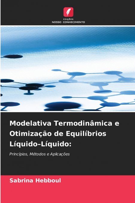 Modelativa Termodinâmica e Otimização de Equilíbrios Líquido-Líquido