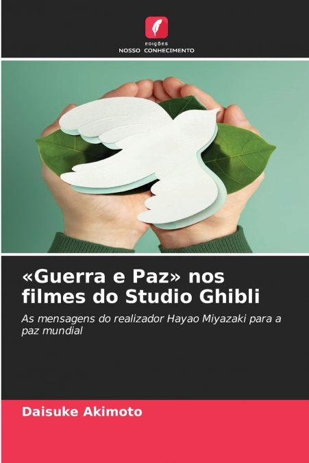 Guerra e Paz nos filmes do Studio Ghibli