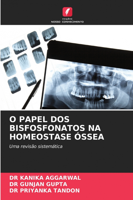 O PAPEL DOS BISFOSFONATOS NA HOMEOSTASE ÓSSEA