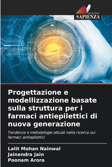 Progettazione e modellizzazione basate sulla struttura per i farmaci antiepilettici di nuova generazione
