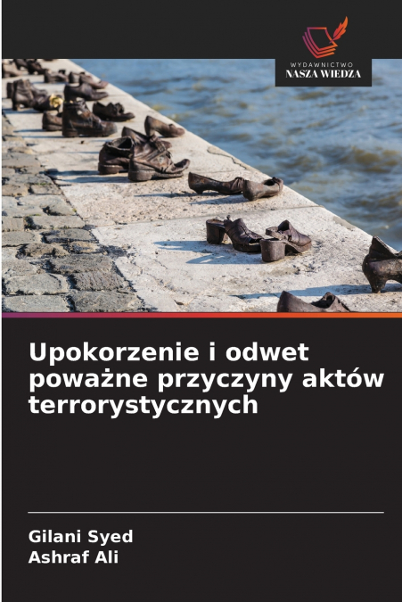 Upokorzenie i odwet poważne przyczyny aktów terrorystycznych