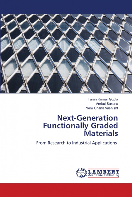 Next-Generation Functionally Graded Materials