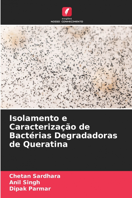Isolamento e Caracterização de Bactérias Degradadoras de Queratina