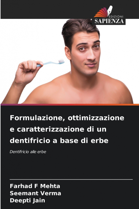 Formulazione, ottimizzazione e caratterizzazione di un dentifricio a base di erbe
