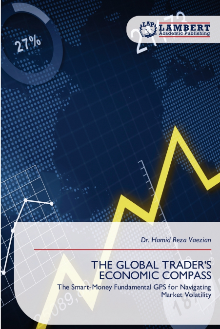 THE GLOBAL TRADER’S ECONOMIC COMPASS