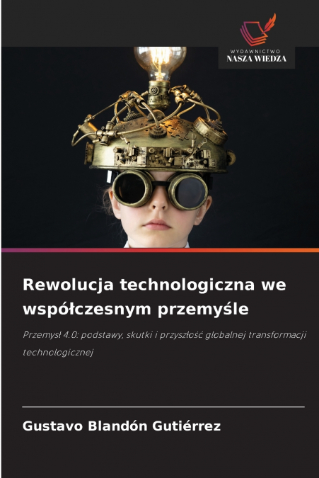 Rewolucja technologiczna we współczesnym przemyśle