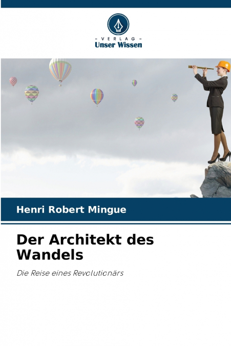 Der Architekt des Wandels