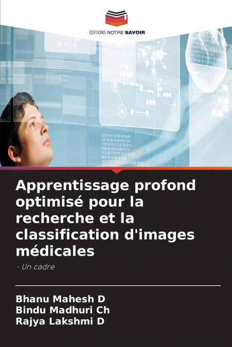 Apprentissage profond optimisé pour la recherche et la classification d’images médicales