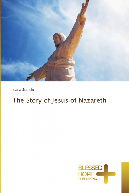 The Story of Jesus of Nazareth