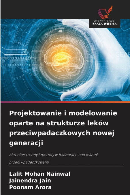 Projektowanie i modelowanie oparte na strukturze leków przeciwpadaczkowych nowej generacji