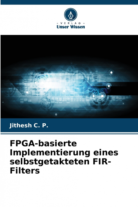 FPGA-basierte Implementierung eines selbstgetakteten FIR-Filters