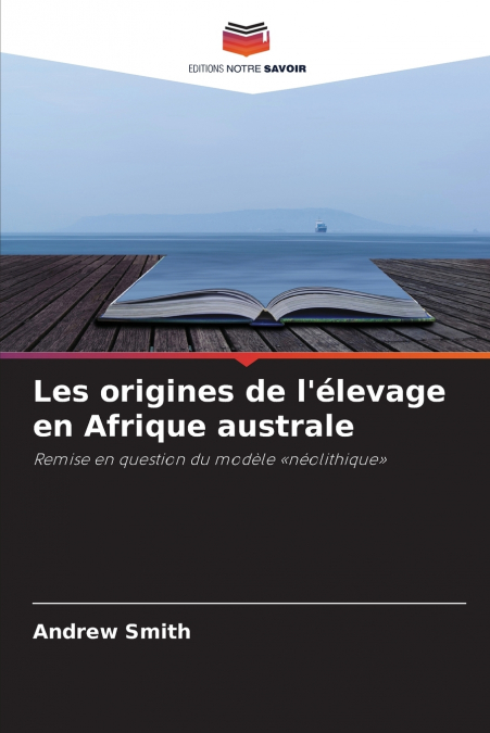 Les origines de l’élevage en Afrique australe