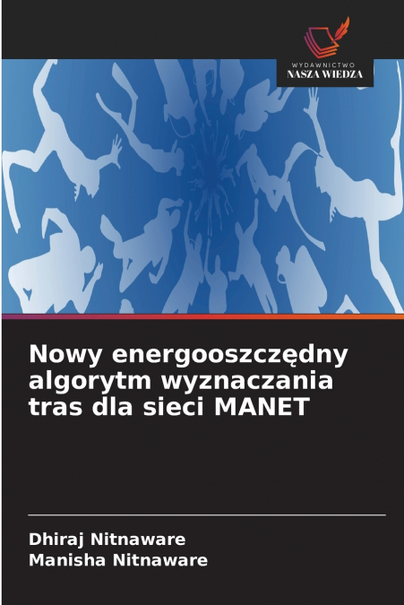 Nowy energooszczędny algorytm wyznaczania tras dla sieci MANET