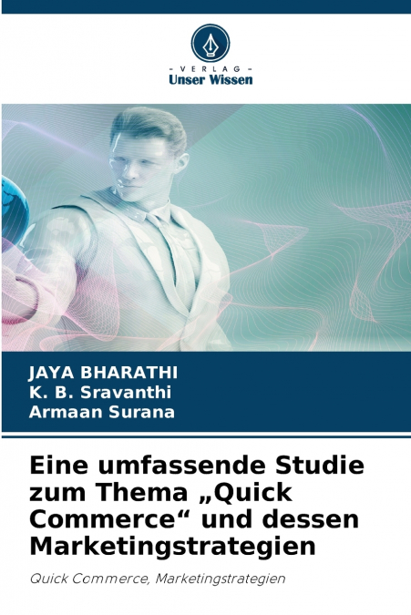 Eine umfassende Studie zum Thema „Quick Commerce' und dessen Marketingstrategien