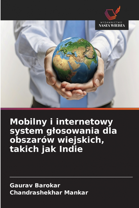 Mobilny i internetowy system głosowania dla obszarów wiejskich, takich jak Indie
