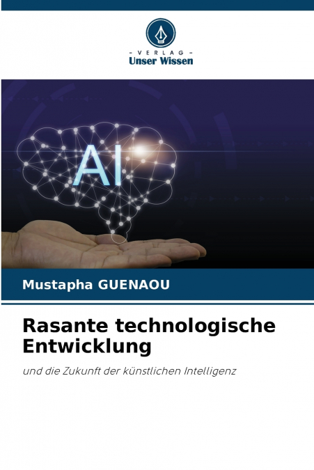 Rasante technologische Entwicklung