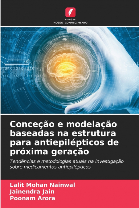 Conceção e modelação baseadas na estrutura para antiepilépticos de próxima geração