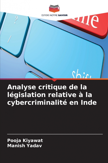 Analyse critique de la législation relative à la cybercriminalité en Inde