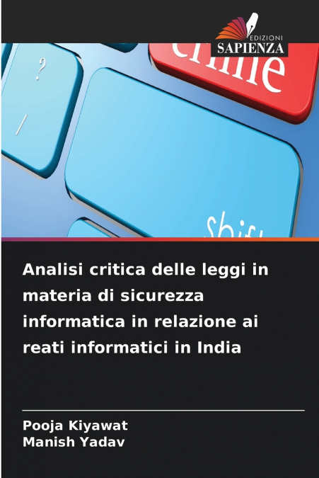 Analisi critica delle leggi in materia di sicurezza informatica in relazione ai reati informatici in India