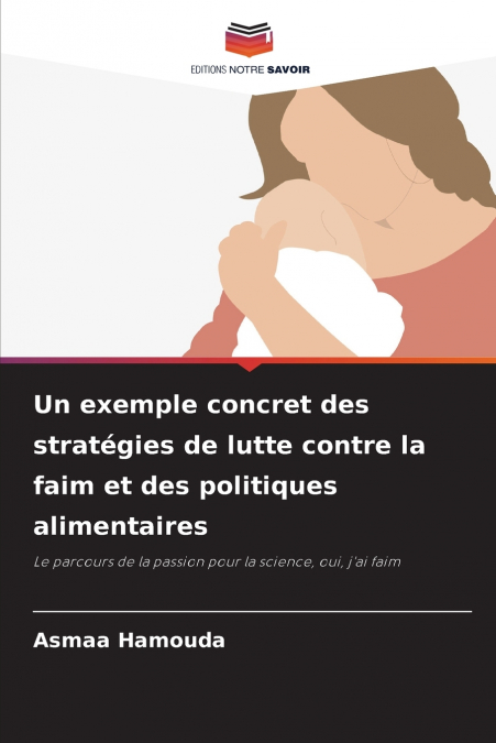 Un exemple concret des stratégies de lutte contre la faim et des politiques alimentaires