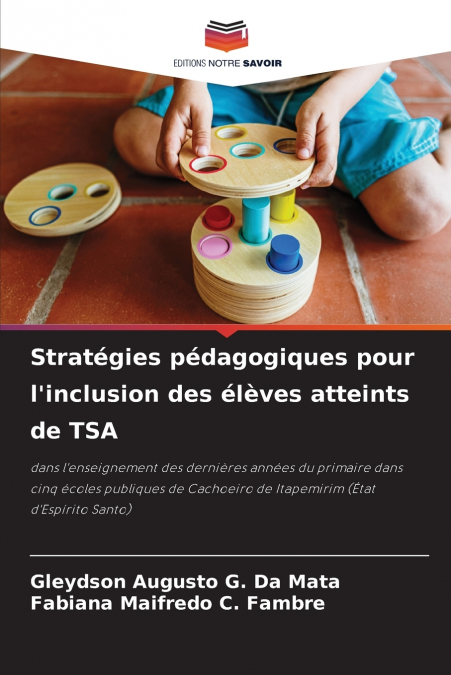 Stratégies pédagogiques pour l’inclusion des élèves atteints de TSA