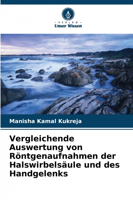 Vergleichende Auswertung von Röntgenaufnahmen der Halswirbelsäule und des Handgelenks
