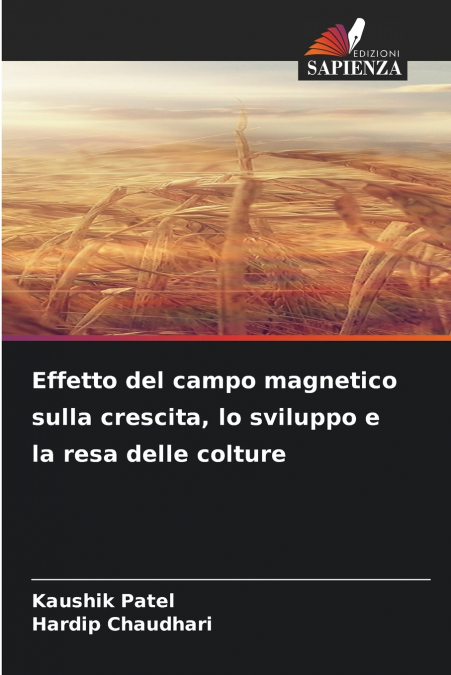 Effetto del campo magnetico sulla crescita, lo sviluppo e la resa delle colture
