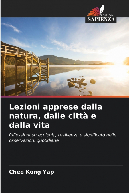 Lezioni apprese dalla natura, dalle città e dalla vita