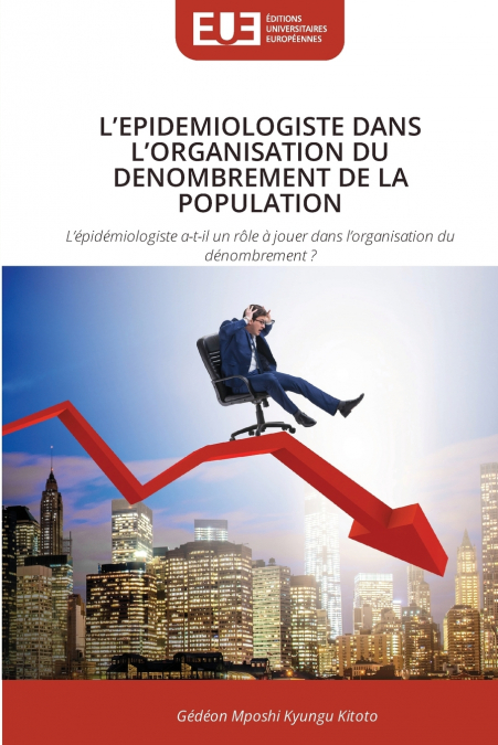 L’EPIDEMIOLOGISTE DANS L’ORGANISATION DU DENOMBREMENT DE LA POPULATION