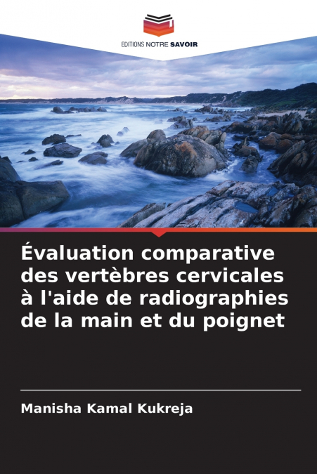 Évaluation comparative des vertèbres cervicales à l’aide de radiographies de la main et du poignet