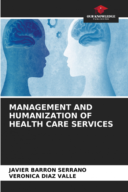 MANAGEMENT AND HUMANIZATION OF HEALTH CARE SERVICES