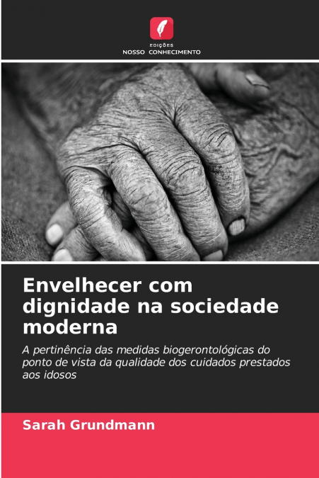 Envelhecer com dignidade na sociedade moderna