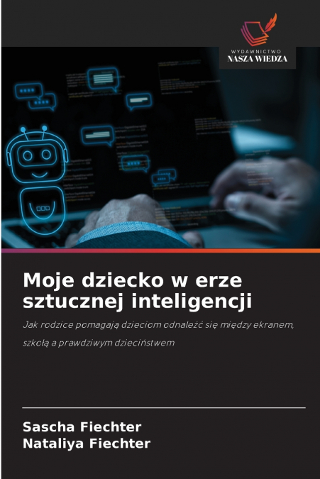 Moje dziecko w erze sztucznej inteligencji