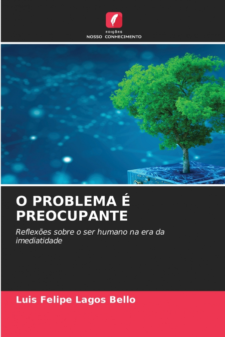 O PROBLEMA É PREOCUPANTE
