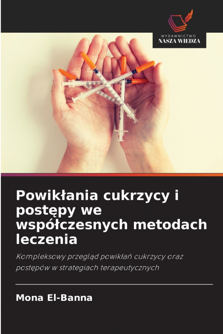 Powikłania cukrzycy i postępy we współczesnych metodach leczenia