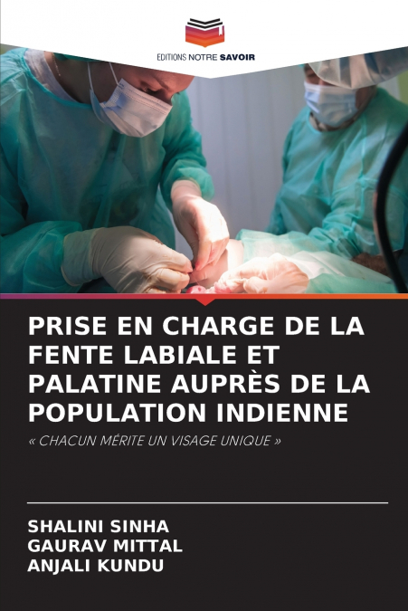 PRISE EN CHARGE DE LA FENTE LABIALE ET PALATINE AUPRÈS DE LA POPULATION INDIENNE