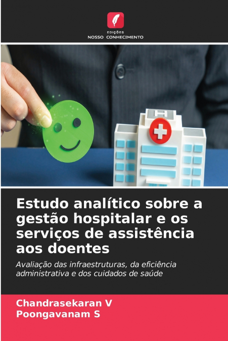 Estudo analítico sobre a gestão hospitalar e os serviços de assistência aos doentes