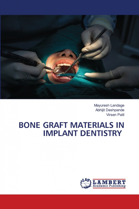 BONE GRAFT MATERIALS IN IMPLANT DENTISTRY