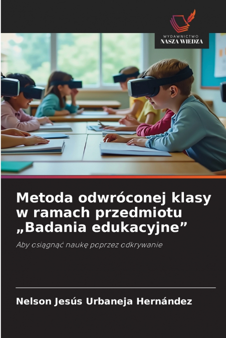 Metoda odwróconej klasy w ramach przedmiotu „Badania edukacyjne'