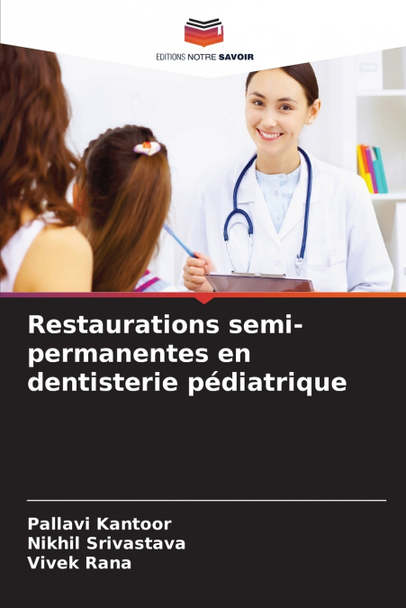 Restaurations semi-permanentes en dentisterie pédiatrique