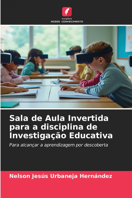 Sala de Aula Invertida para a disciplina de Investigação Educativa