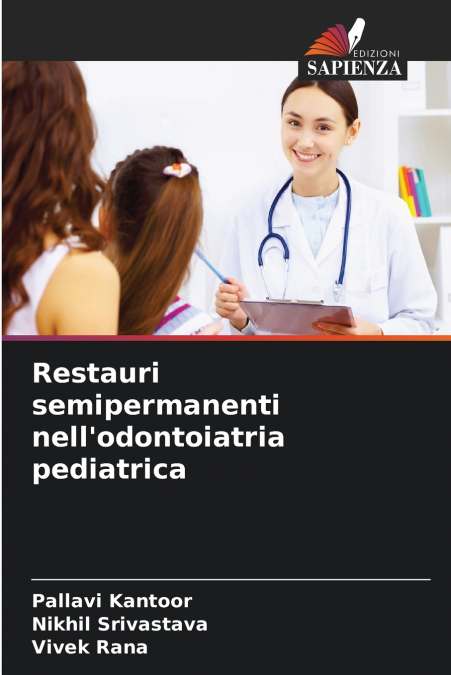 Restauri semipermanenti nell’odontoiatria pediatrica