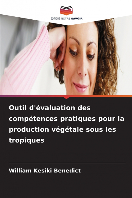 Outil d’évaluation des compétences pratiques pour la production végétale sous les tropiques