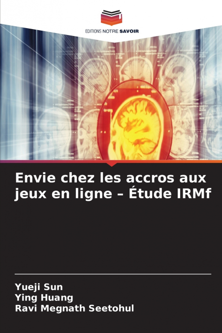 Envie chez les accros aux jeux en ligne - Étude IRMf