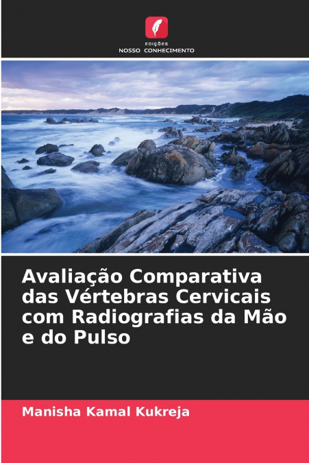 Avaliação Comparativa das Vértebras Cervicais com Radiografias da Mão e do Pulso