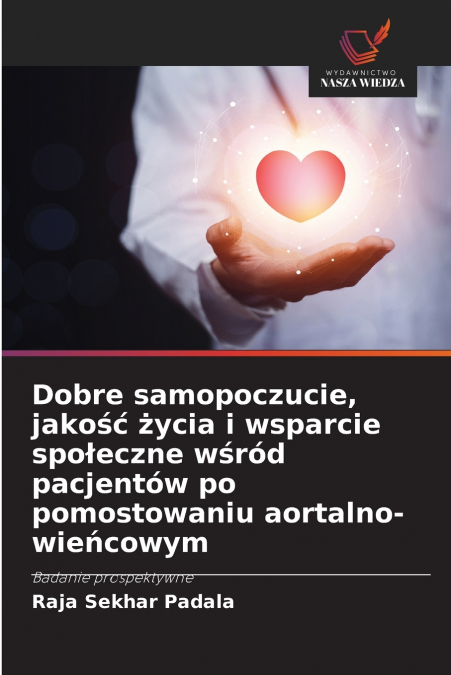 Dobre samopoczucie, jakość życia i wsparcie społeczne wśród pacjentów po pomostowaniu aortalno-wieńcowym