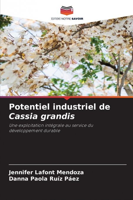 Potentiel industriel de Cassia grandis