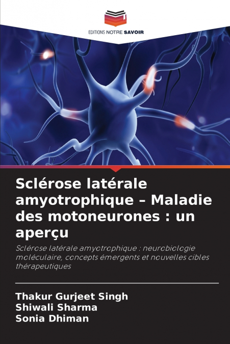 Sclérose latérale amyotrophique - Maladie des motoneurones